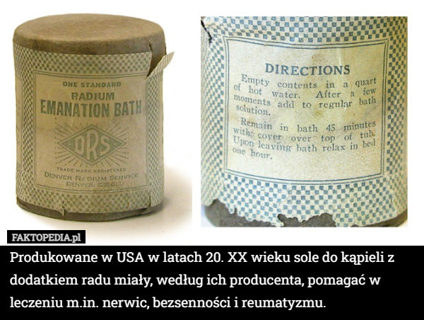 Produkowane w USA w latach 20. XX wieku sole do kąpieli z dodatkiem radu