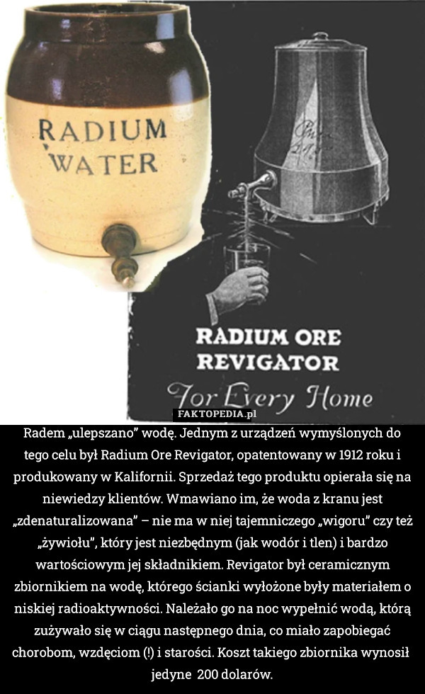 Radem „ulepszano” wodę. Jednym z urządzeń wymyślonych do tego celu był Radium