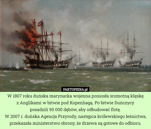 W 1807 roku duńska marynarka wojenna poniosła sromotną klęskę z Anglikami...