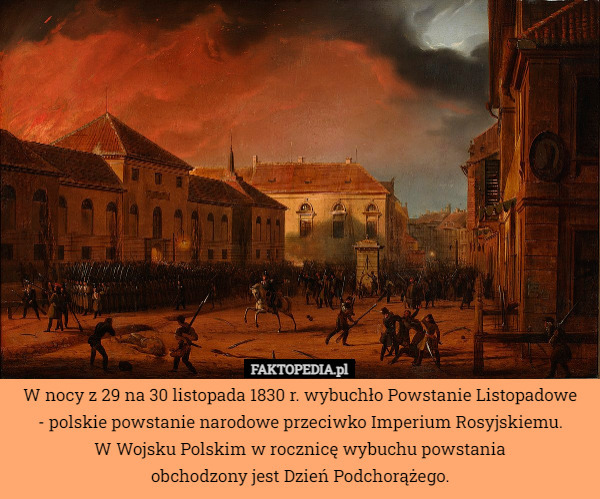 W nocy z 29 na 30 listopada 1830 r. wybuchło Powstanie Listopadowe - polskie...