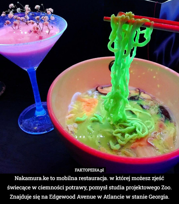 Nakamura.ke to mobilna restauracja, w której możesz zjeść świecące w ciemności...