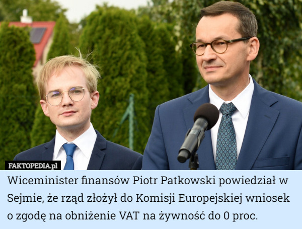 Wiceminister finansów Piotr Patkowski powiedział w Sejmie, że rząd złożył...