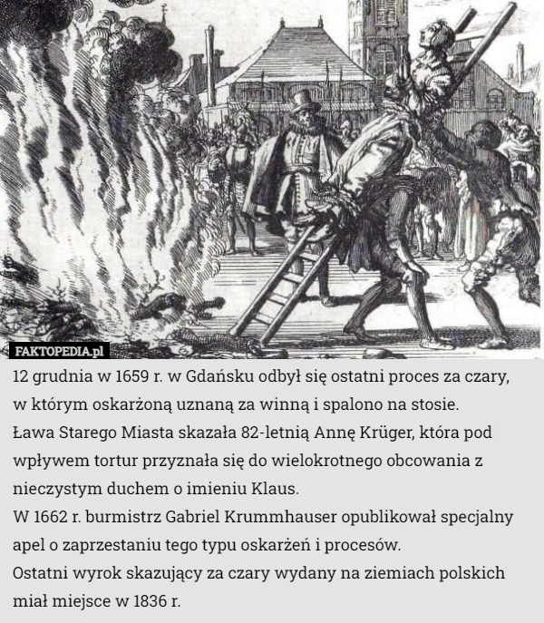 12 grudnia w 1659 r. w Gdańsku odbył się ostatni proces za czary, w którym...