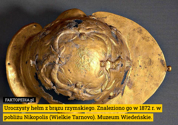 Uroczysty hełm z brązu rzymskiego. Znaleziono go w 1872 r. w pobliżu Nikopolis