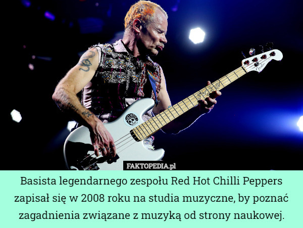 Basista legendarnego zespołu Red Hot Chilli Peppers zapisał się w 2008 roku...
