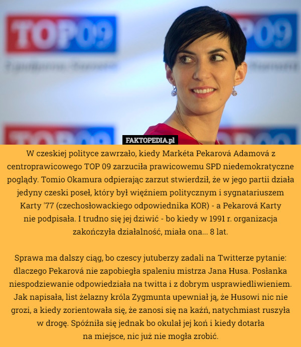 W czeskiej polityce zawrzało, kiedy Markéta Pekarová Adamová z centroprawicowego...