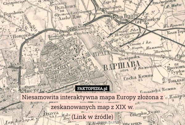 Niesamowita interaktywna mapa Europy złożona z zeskanowanych map z XIX w.