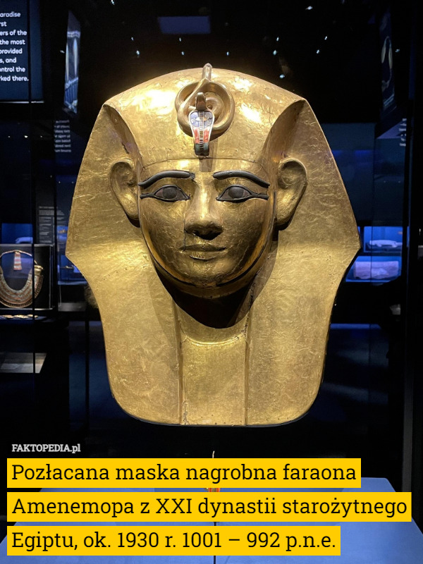 Pozłacana maska ​​nagrobna faraona Amenemopa z XXI dynastii starożytnego