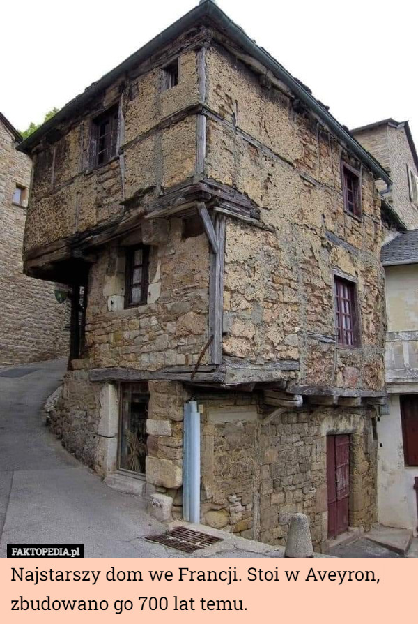 Najstarszy dom we Francji. Stoi w Aveyron, zbudowano go...