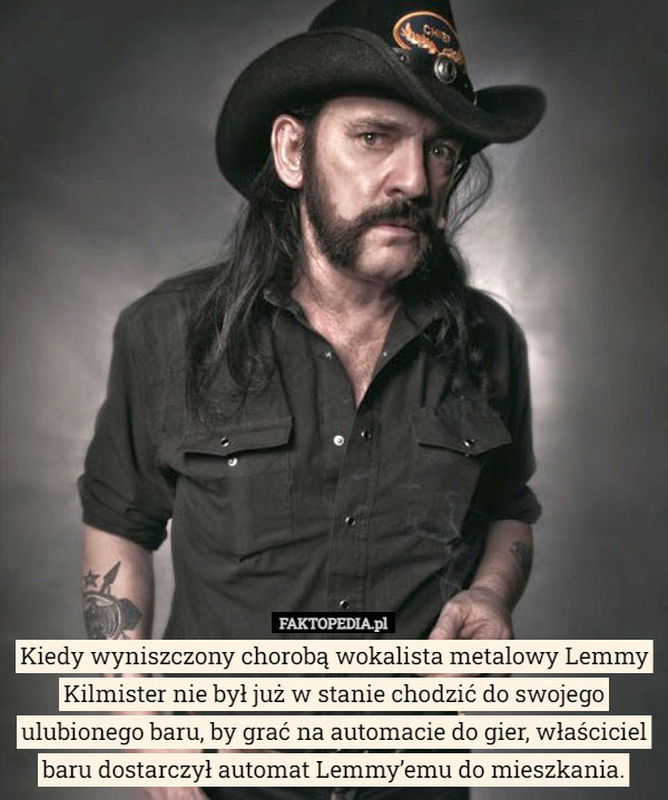 Kiedy wyniszczony chorobą wokalista metalowy Lemmy Kilmister nie był już...