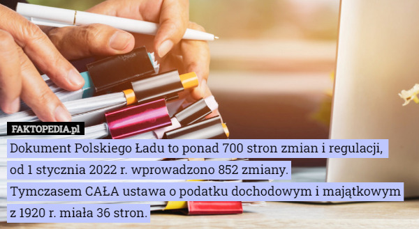 Dokument Polskiego Ładu to ponad 700 stron zmian i regulacji, od 1 stycznia...