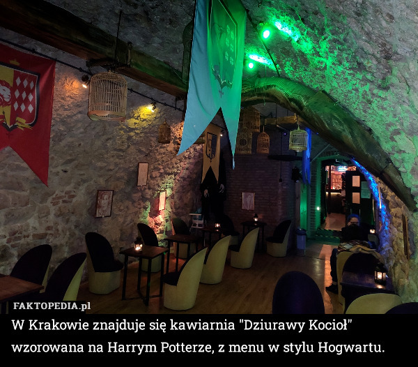 W Krakowie znajduje się kawiarnia "Dziurawy Kocioł" wzorowana
