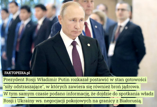 Prezydent Rosji Władimir Putin rozkazał postawić w stan gotowości "siły...