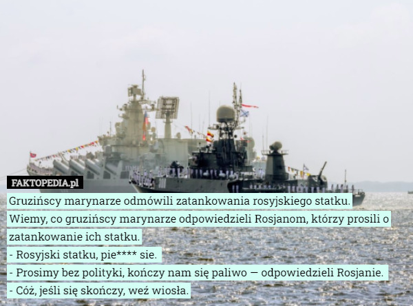 Gruzińscy marynarze odmówili zatankowania rosyjskiego statku. Wiemy, co...