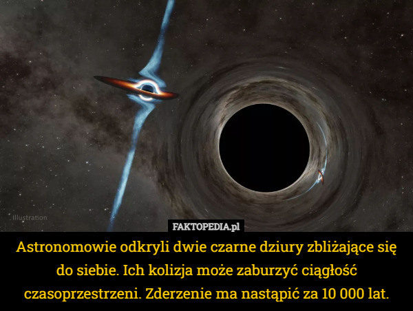 Astronomowie odkryli dwie czarne dziury zbliżające się do siebie. Ich kolizja...