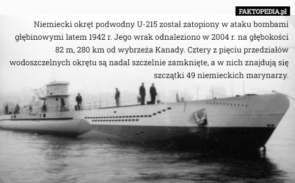 Niemiecki okręt podwodny U-215 został zatopiony w ataku bombami głębinowymi...