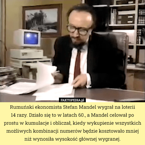 Rumuński ekonomista Stefan Mandel wygrał na loterii14 razy. Działo się...