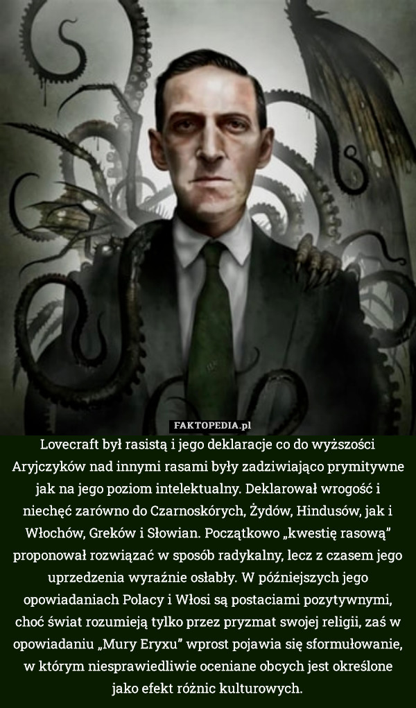 Lovecraft był rasistą i jego deklaracje co do wyższości Aryjczyków nad innymi
