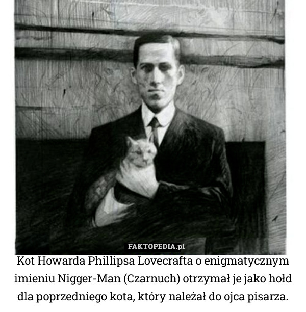 Kot Howarda Philipsa Lovecrafta o enigmatycznym imieniu Nigger-Man (Czarnuch)