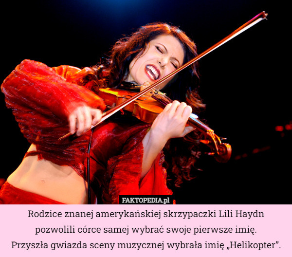 Rodzice znanej amerykańskiej skrzypaczki Lili Haydn pozwolili córce samej...
