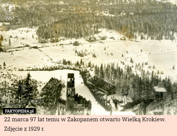 22 marca 97 lat temu w Zakopanem otwarto Wielką Krokiew.