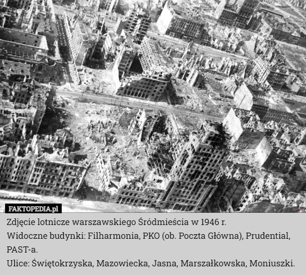 Zdjęcie lotnicze warszawskiego Śródmieścia w 1946 r.Widoczne budynki: Filharmonia...