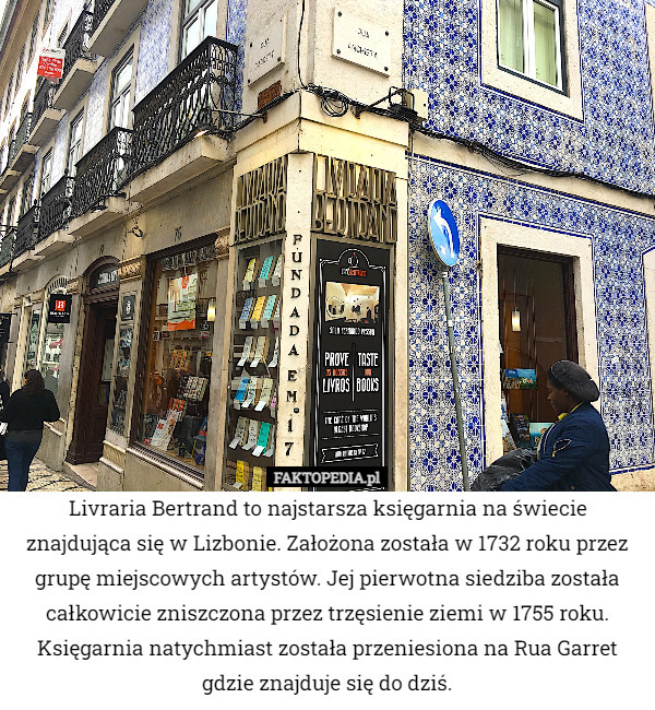 Livraria Bertrand to najstarsza księgarnia na świecie znajdująca się w Lizbonie.