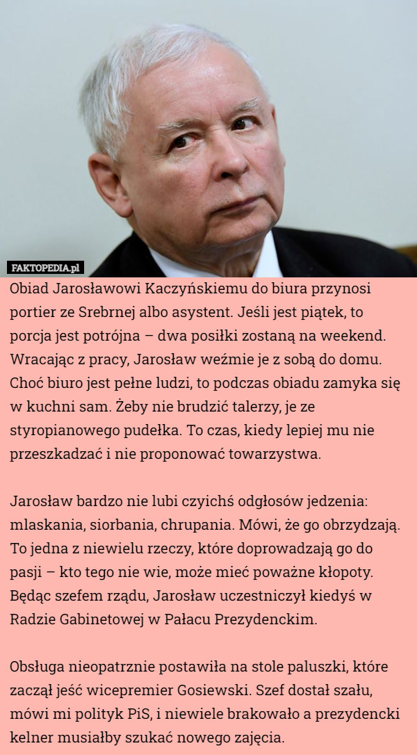 Obiad Jarosławowi Kaczyńskiemu do biura przynosi portier ze Srebrnej albo