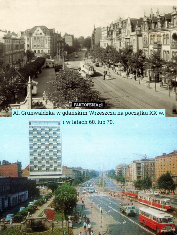 Al. Grunwaldzka w gdańskim Wrzeszczu na początku XX w.i w latach 70.