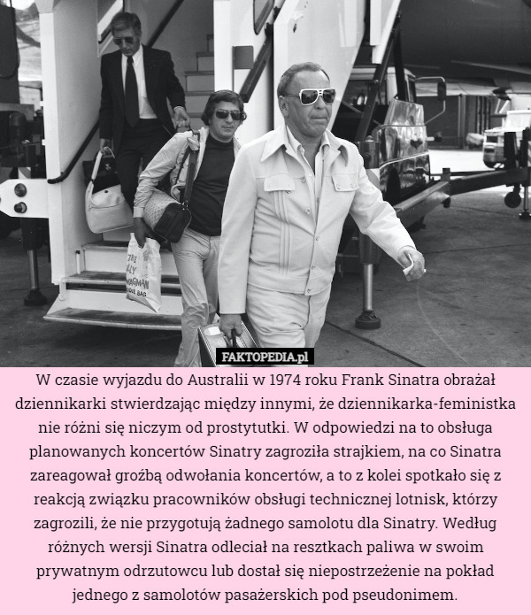 W czasie wyjazdu do Australii w 1974 roku Frank Sinatra obrażał dziennikarki