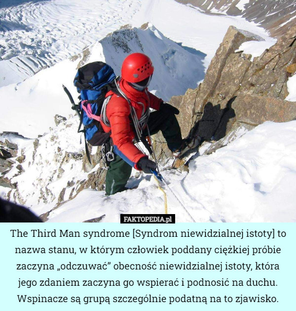 The Third Man syndrome [Syndrom niewidzialnej istoty] to nazwa stanu, w