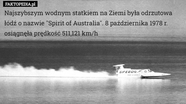 Najszybszym wodnym statkiem na Ziemi była odrzutowa łódź o nazwie "Spirit...