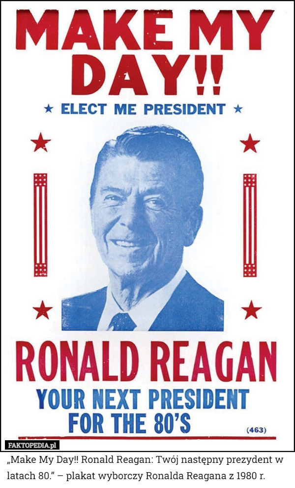 „Make My Day!! Ronald Reagan: Twój następny prezydent w latach 80.” – plakat