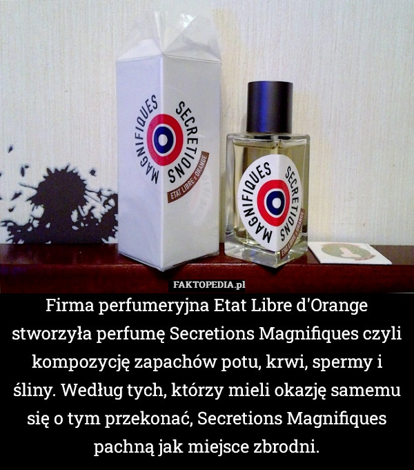Firma perfumeryjna Etat Libre d'Orange stworzyła perfumę Secretions
