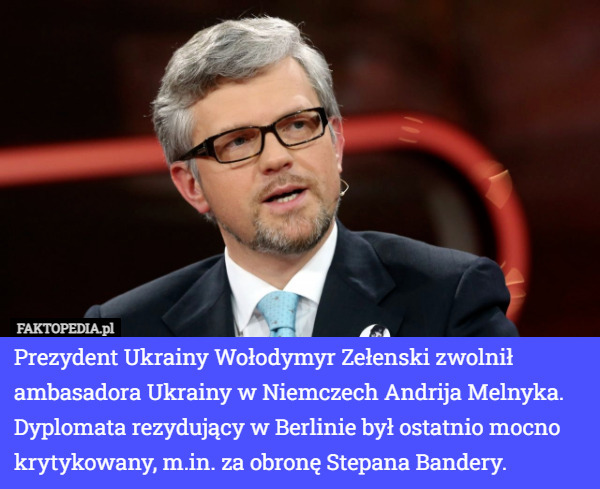 ​Prezydent Ukrainy Wołodymyr Zełenski zwolnił ambasadora Ukrainy w Niemczech...