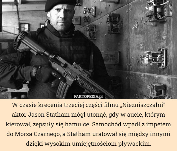 W czasie kręcenia trzeciej części filmu „Niezniszczalni” aktor Jason Statham...