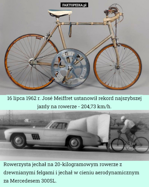 16 lipca 1962 r. José Meiffret ustanowił rekord najszybszej jazdy na rowerze...