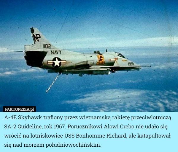 A-4E Skyhawk trafiony przez wietnamską rakietę przeciwlotniczą SA-2 Guideline...