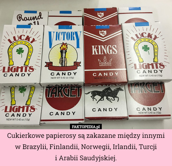 Cukierkowe papierosy są zakazane między innymi w Brazylii, Finlandii, Norwegii...