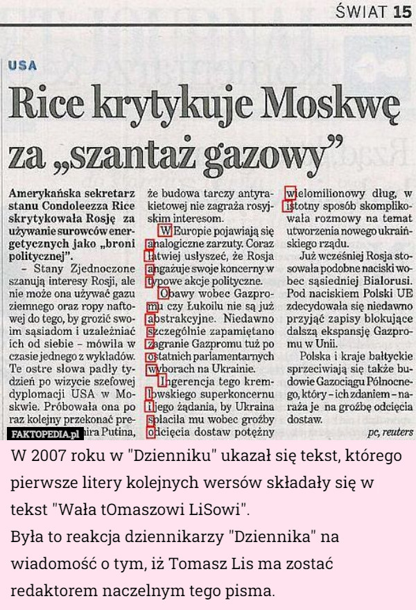 W 2007 roku w "Dzienniku" ukazał się tekst, którego pierwsze...
