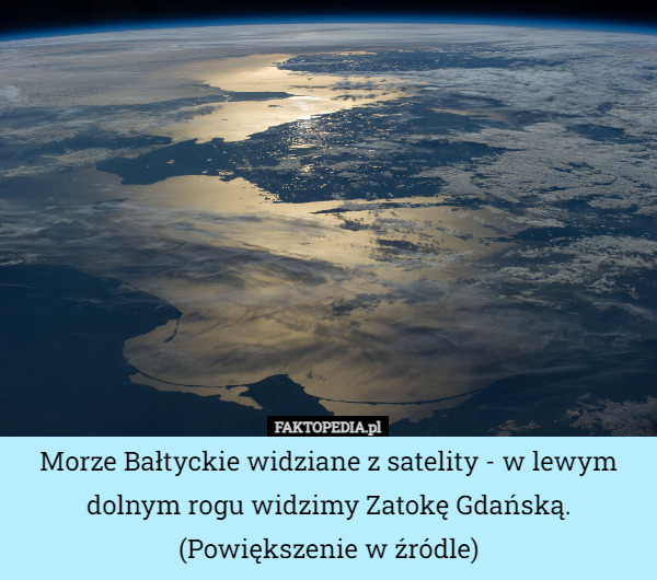 Morze Bałtyckie widziane z satelity - w lewym dolnym rogu widzimy Zatokę...
