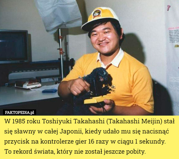 W 1985 roku Toshiyuki Takahashi (Takahashi Meijin) stał się sławny w całej...