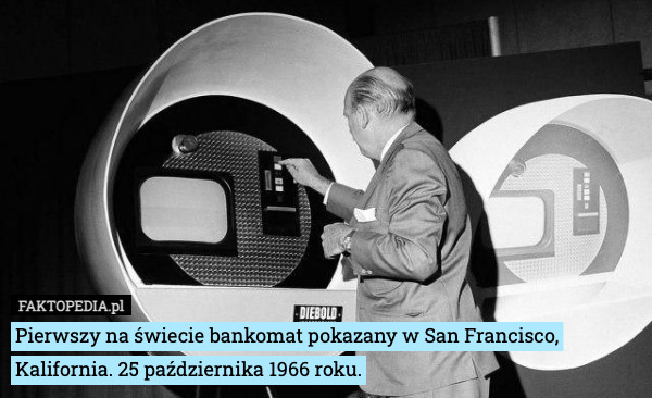 Pierwszy na świecie bankomat pokazany w San Francisco, Kalifornia. 25 października