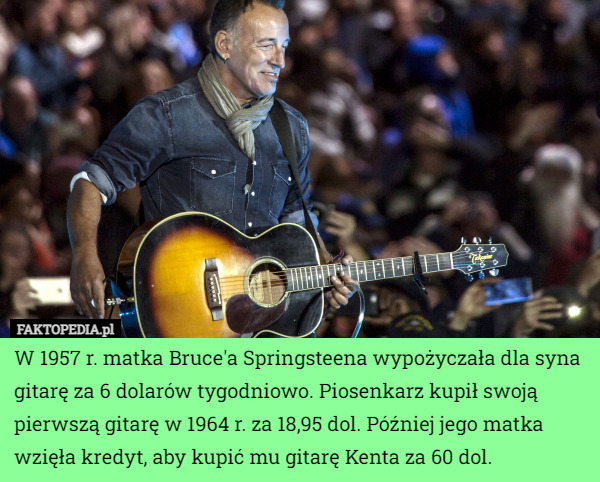 W 1957 r. matka Bruce'a Springsteena wypożyczała...