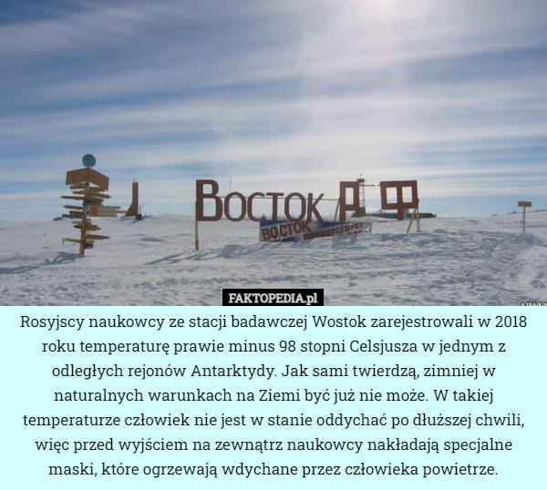 Rosyjscy naukowcy ze stacji badawczej Wostok zarejestrowali w 2018 roku...