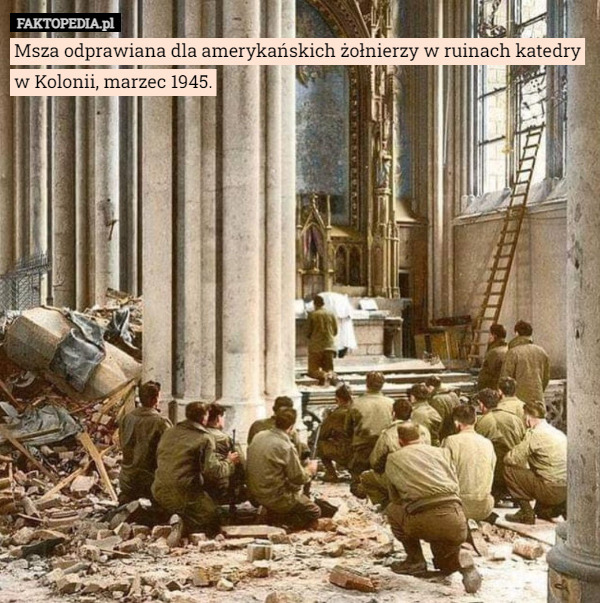 Msza odprawiana dla amerykańskich żołnierzy w ruinach katedry w Kolonii,