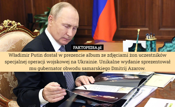 Władimir Putin dostał w prezencie album ze zdjęciami żon uczestników specjalnej...