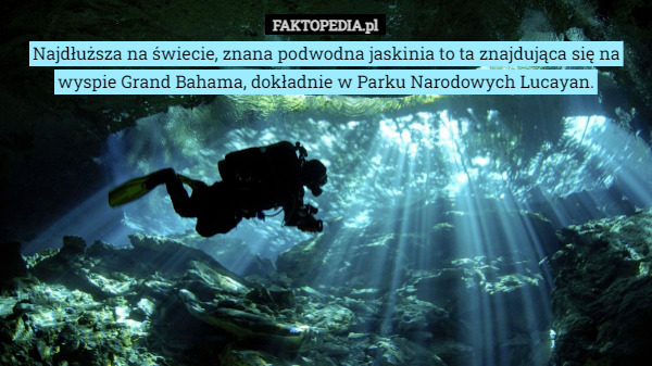 Najdłuższa na świecie, znana podwodna jaskinia to ta znajdująca się na wyspie