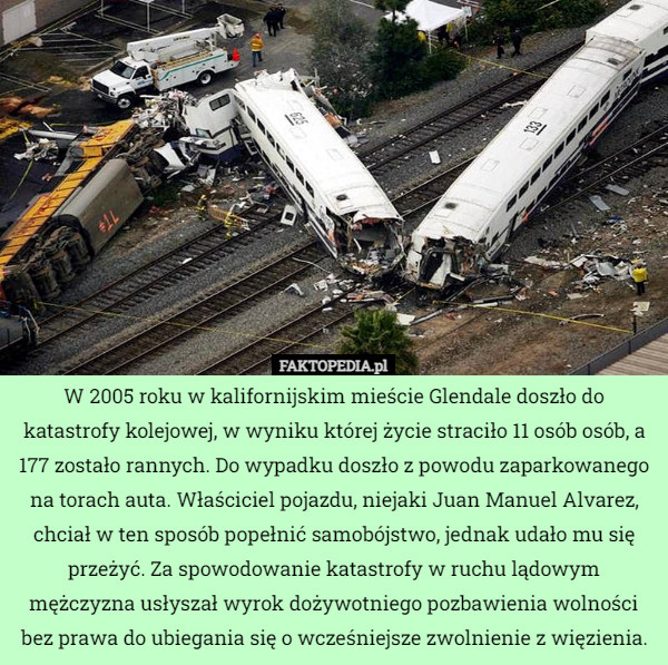W 2005 roku w kalifornijskim mieście Glendale doszło do katastrofy kolejowej...