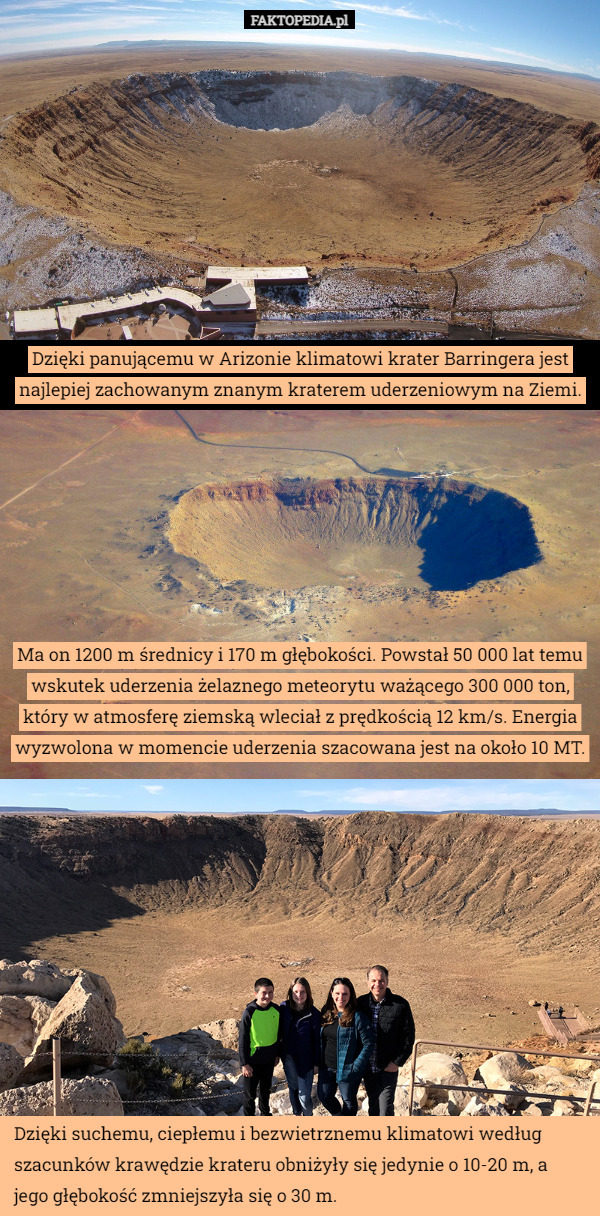 Dzięki panującemu w Arizonie klimatowi krater Barringera jest najlepiej...